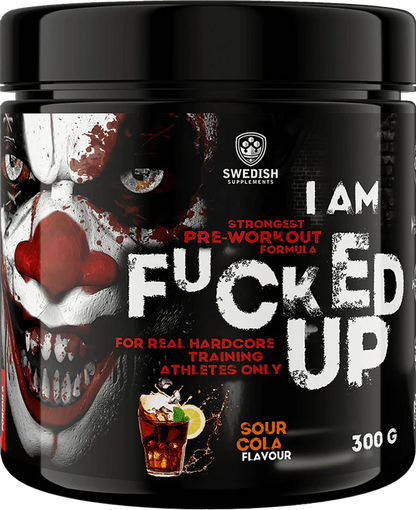 I AM FUCKED UP